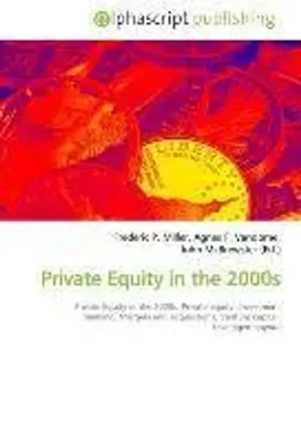 Private Equity in the 2000s Frederic P. Miller (u. a.) Taschenbuch Englisch 2026