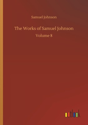 The Works of Samuel Johnson Volume 8 Samuel Johnson Taschenbuch Paperback 380 S.
