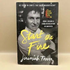 Start the Fire Jeremiah Tower 2017 1st Edition Uncorrected Proof Paperback Book