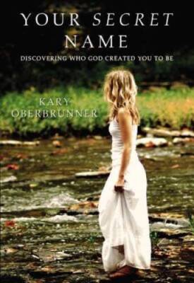 Your Secret Name: Discovering Who God Created You to Be - Paperback - GOOD
