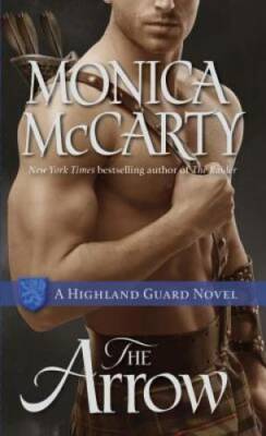 The Arrow: A Highland Guard Novel - Mass Market Paperback - GOOD