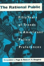 The Rational Public: Fifty Years of Trends in Americans' Policy Preferences: New