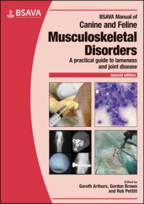 BSAVA Manual of Canine and Feline Musculoskeletal Disorders : A Practical Gui...