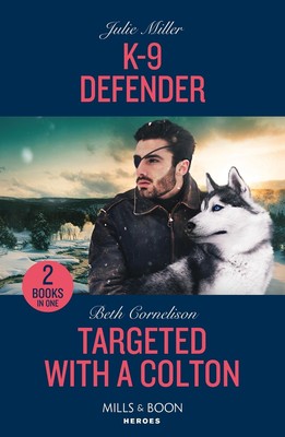 K-9 Defender / Targeted With A Colton: K-9 Defender (Protectors at K-9 Ranch) / 