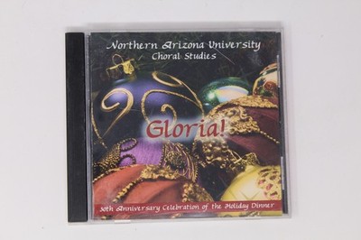 Northern Arizona University Choral Studies Gloria! CD Album