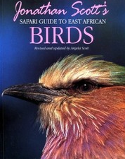 JONATHAN SCOTT'S SAFARI GUIDE TO EAST AFRICAN BIRDS By Angela Scott **Mint**