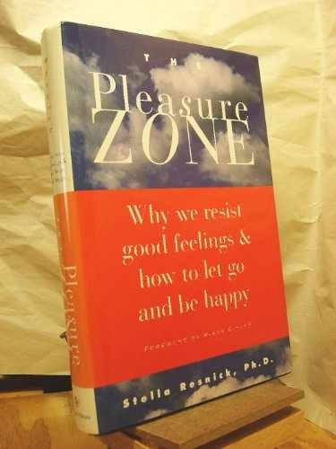 The Pleasure Zone: Why We Resist - Hardcover, by Stella Resnick - Acceptable