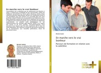 En Marche Vers Le Vrai Bonheur Michel André