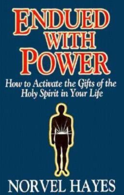 Endued with Power How to Acti by Hayes, Norvel