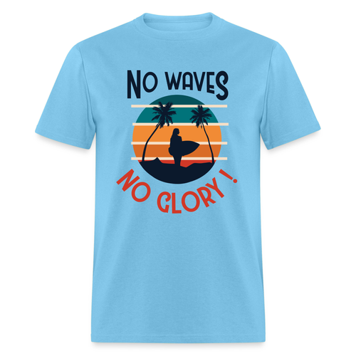 No Waves No Glory shirt Ocean Beach Surfing Lover Sunset T-Shirt Size S-6XL - Picture 7 of 40
