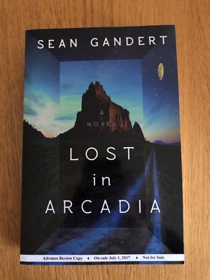 LOST IN ARCADIA by SEAN GANDERT - 47NORTH - P/B - *PROOF*