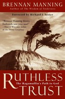 Ruthless Trust | The Ragamuffin's Path To God | Brennan Manning | Taschenbuch
