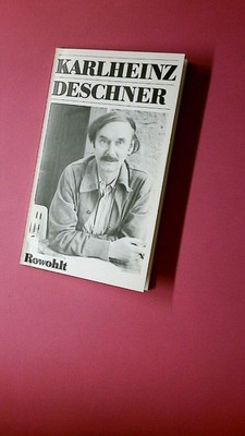 223833 Karlheinz Deschner ÜBER KARLHEINZ DESCHNER LEBEN , WERKE , RESONAZ