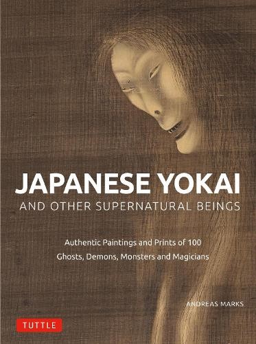 Japanese Yokai and Other Supernatural Beings by Andreas Marks - 9784805317150