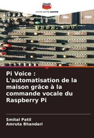 Smital Patil (U. A.) | Pi Voice : L'automatisation De La Maison GrâCe à La...