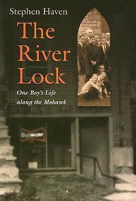 The River Lock: One Boys Life along the Mohawk