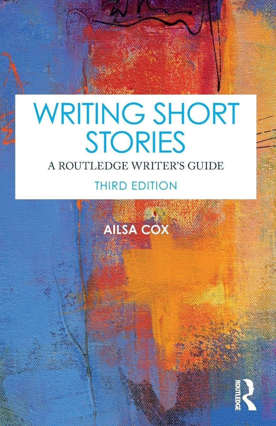 Writing Short Stories: A Routledge Writer's Guide,Cox, Ailsa Ail