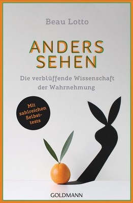 Anders sehen | Beau Lotto | deutsch | Deviate: The Science of Seeing Differently
