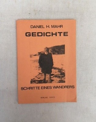 Gedichte. Schritte eines Wanderers. Mahr, Daniel H.: