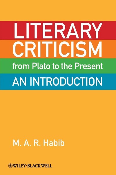 M. A. R. Habib | Literary Criticism From Plato To The Present | Taschenbuch-image