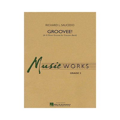 Groovee! (A G Minor Groove for Concert Band) Level 2 by Richard L. Saucedo