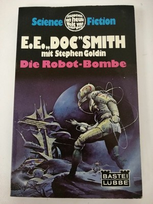 E.E. Doc Smith - Die Robot-Bombe - Science Fiction - Bastei 1977 | K46-7 E.E. Sm