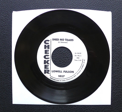 7'' Lowell Fulson - Shed No Tears/ Can She - USA Checker Promo