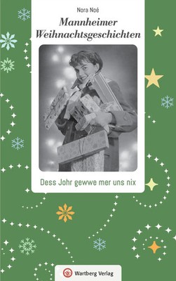 Mannheimer Weihnachtsgeschichten Dess Johr gewwe mer uns nix Nora Noé Buch 80 S.