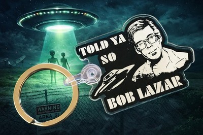 Bob Lazar Told Ya So Keychain   UFO / Area 51 Alien Acrylic Keyring