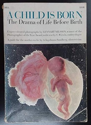 A Child is Born: The Drama of Life Before Birth