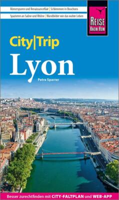 Reise Know-How CityTrip Lyon | Petra Sparrer | 2025 | deutsch