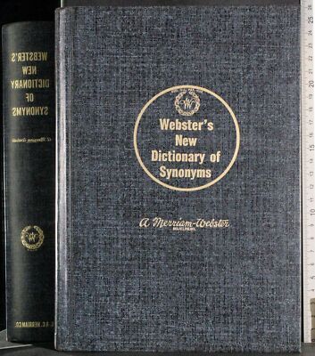 WEBSTER'S NEW WICTIONARY OF SYNONYME. AA.VV. MERRIAM COMPANY.