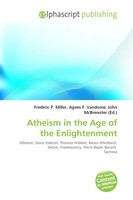 Frederic P. Miller (U. A.) | Atheism In The Age Of The Enlightenment | Buch