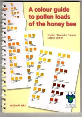 A Colour Guide to Pollen Loads of the Honey Bee : William Kirk