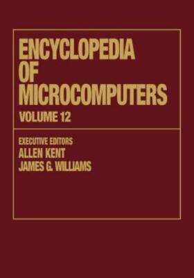 Encyclopedia Of Microcomputers: Volume 12 - Multistrategy Learning To Opera...