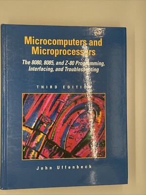 Microcomputers and Microprocessors : The 8080, 8085, and Z-80 