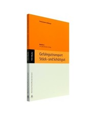 Gefahrguttransport: Stück- und Schüttgut: Basiskurs: Basiskurs, Reinhard Pech,