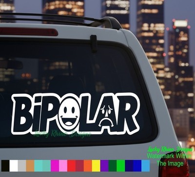Funny Bipolar Disorder Decal Sticker Mood Swings Mental Health Vinyl