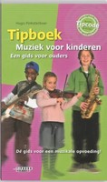 Tipboek Muziek Voor Kinderen | Een Gids Voor Ouders | Hugo Pinksterboer | Buch