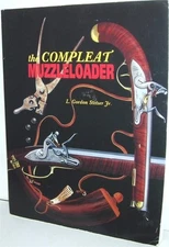 THE COMPLEAT MUZZLELOADER By L. Gordon Stetser **BRAND NEW**