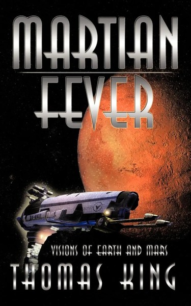 Thomas King | Martian Fever | Taschenbuch | Englisch (2009) | AuthorHouse-image