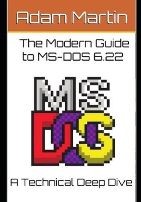 Adam Martin The Modern Guide to MS-DOS 6.22 (Taschenbuch) (US IMPORT)