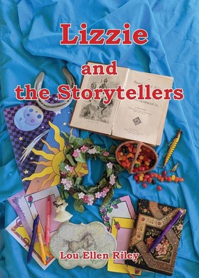 Lizzie and the Storytellers Lou Ellen Riley Taschenbuch Kartoniert / Broschiert