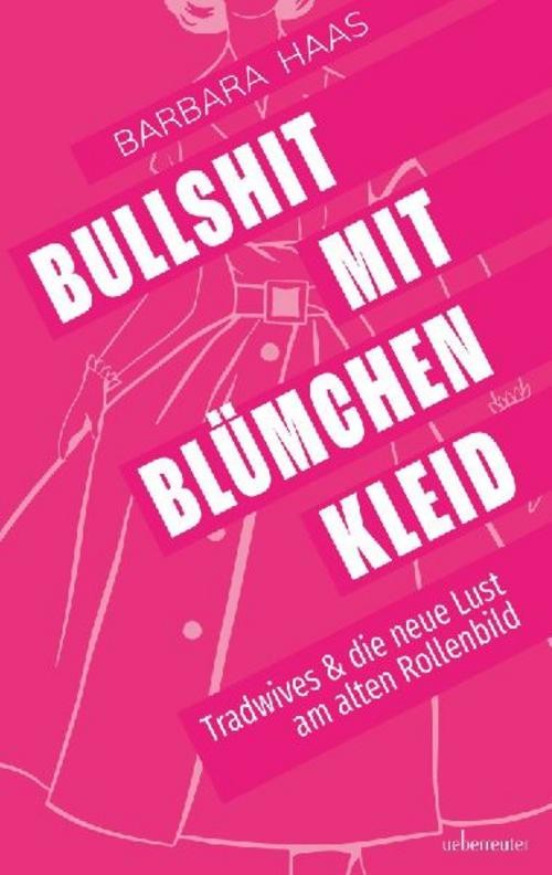Bullshit mit Blümchenkleid Barbara Haas