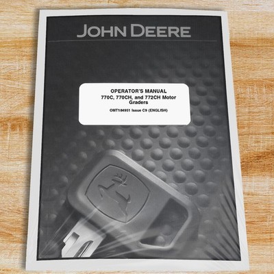 John Deere 770C, 770CH, 772CH Motor Grader Owners Operators Manual - OMT184951