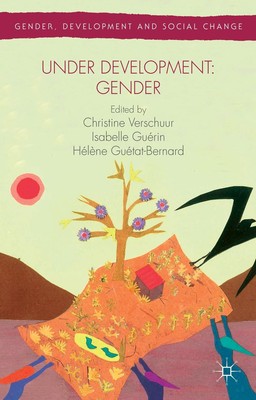 Under Development: Gender (Gender, Development and Social Change) C. Versch