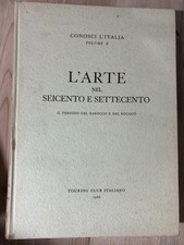Libro Conosci l'Italia Vol. X - L'Arte nel Seicento e Settecento