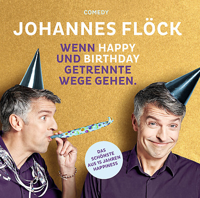 Comedy CD Johannes Flöck When Happy And Birthday Go Separate Ways