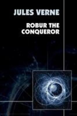 Robur the Conqueror Paperback Jules Vern