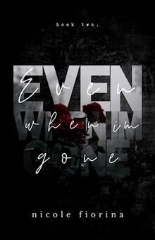 Even When Im Gone (Stay With Me series) von Fiorina... | Buch | Zustand wie neu